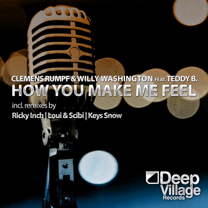 RUMPF, Clemens/WILLY WASHINGTON feat TEDDY B - How You Make Me Feel