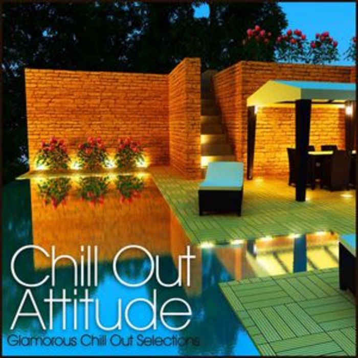 VARIOUS - Chill Out Attitude Glamorous Chill Out Selections