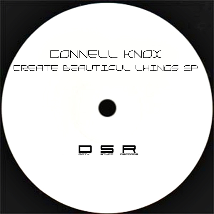 KNOX, Donnell - Create Beautiful Things EP