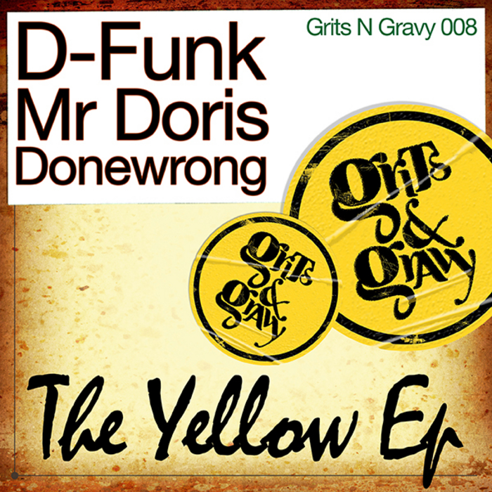 D-FUNK/MR DORIS/DONEWRONG - The Yellow EP