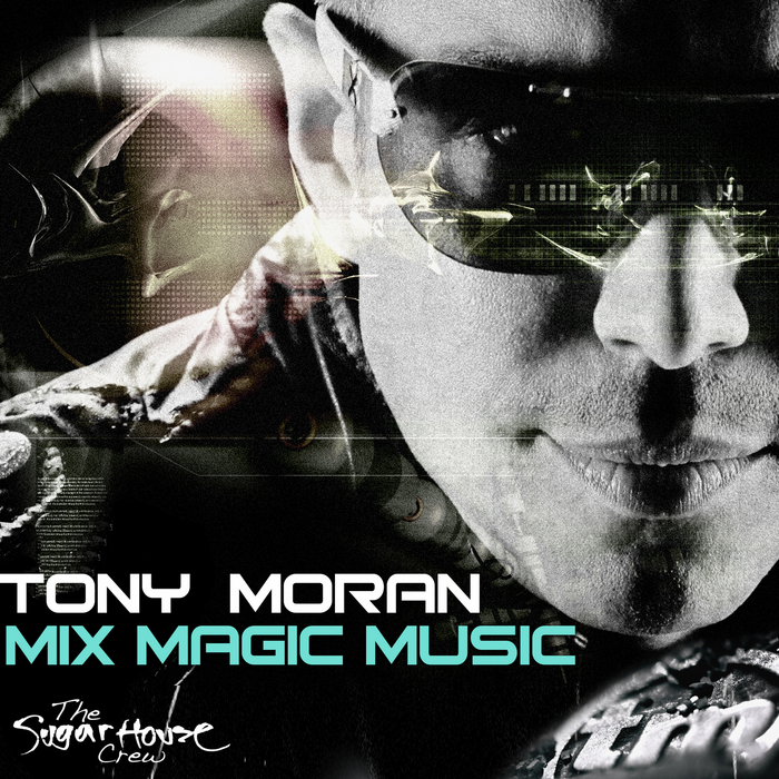 TONY MORAN - Mix Magic Music