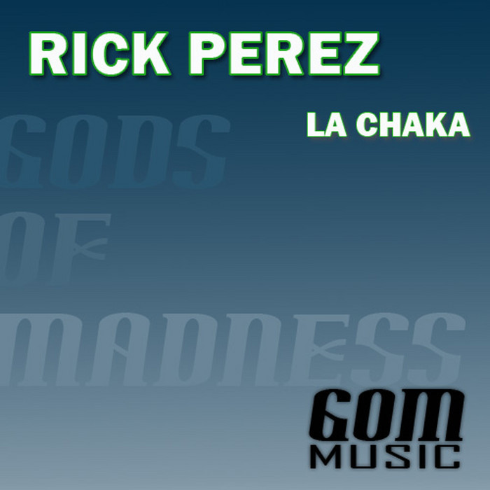 PEREZ, Rick - La Chaka