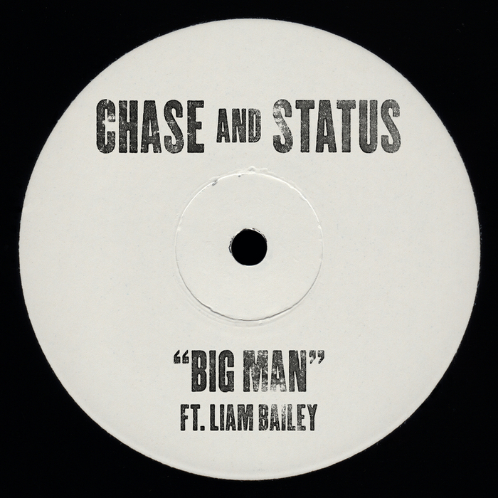 CHASE & STATUS feat LIAM BAILEY - Big Man