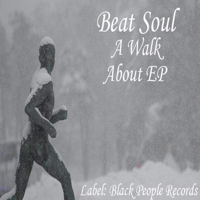BEAT SOUL - A Walk About EP