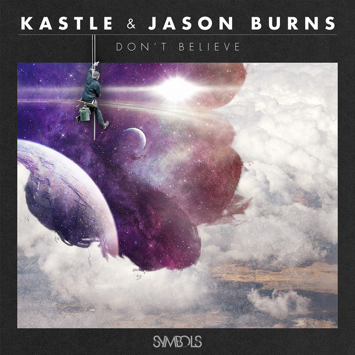 KASTLE/JASON BURNS - Don't Believe
