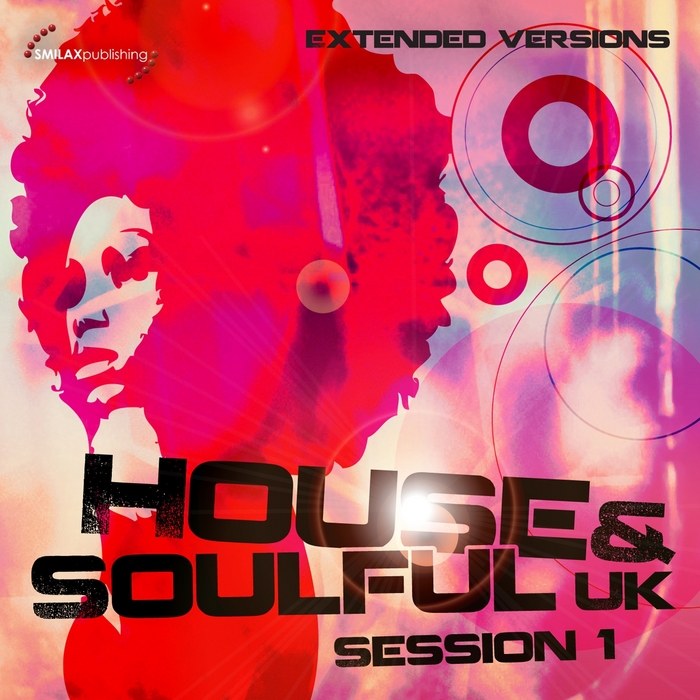 VARIOUS - House & Soulful UK Session 1 (Extended Versions)