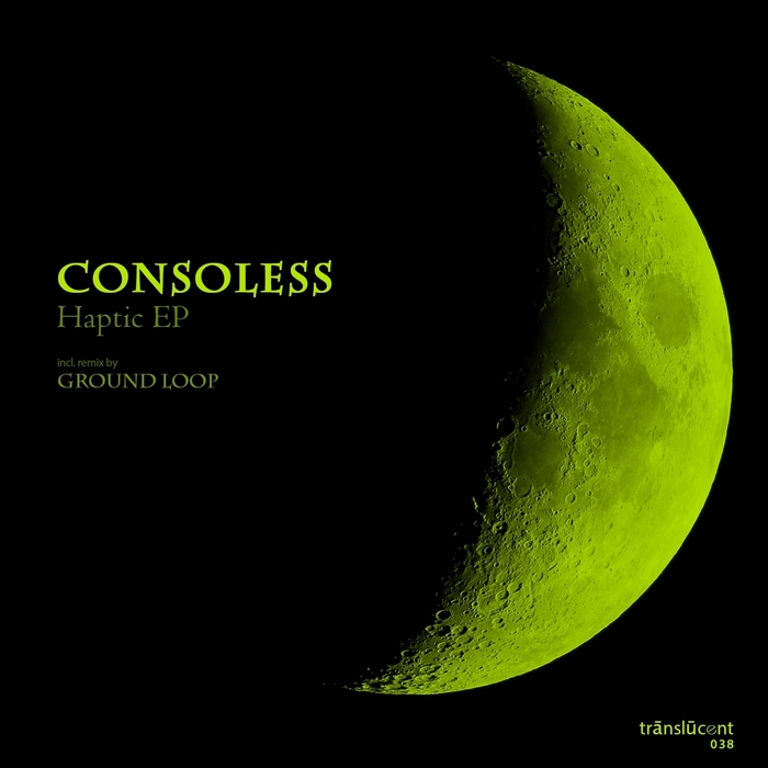 CONSOLESS/MATTIAS FRIDELL - Haptic EP