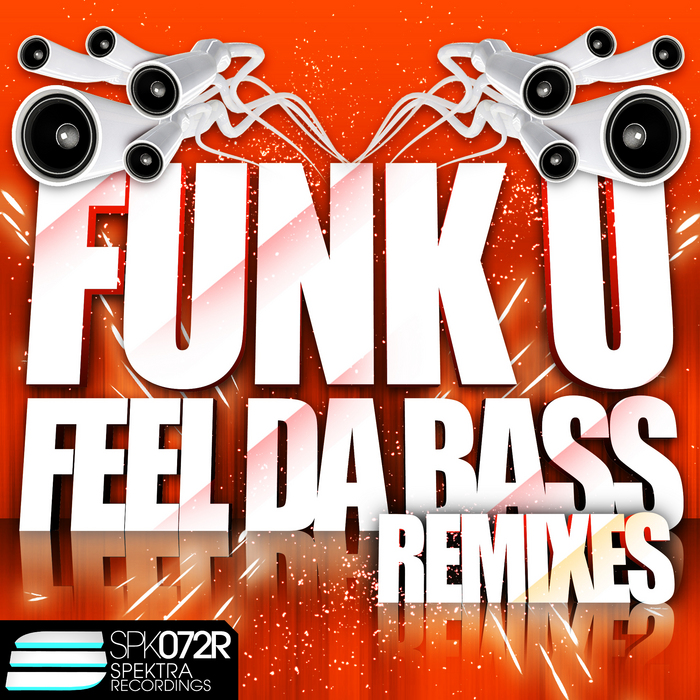 Feel Da Bass (remixes) by Funk U on MP3, WAV, FLAC, AIFF & ALAC at Juno ...