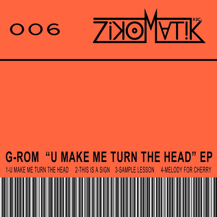 G ROM - U Make Me Turn The Head EP