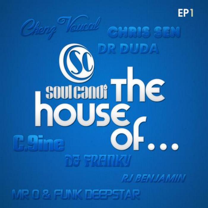 MR O & FUNK DEEPSTAR/RJ BENJAMIN/DJ FRANKY & NOLLO - Soul Candi... The House Of Part 1