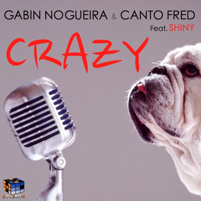 NOGUEIRA, Gabin/CANTO FRED feat Shiny - Crazy