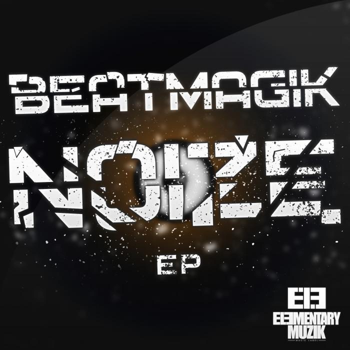 BEATMAGIK - Noize