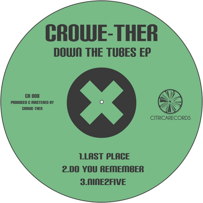 CROWE THER - Down The Tubes EP