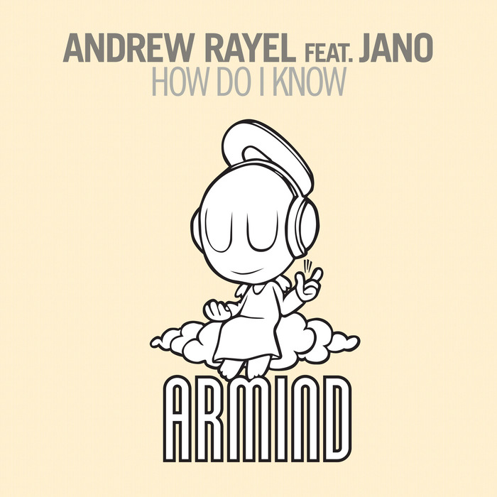 RAYEL, Andrew feat JANO - How Do I Know