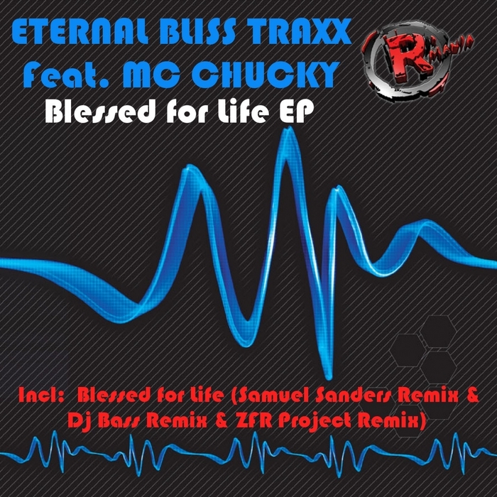 ETERNAL BLISS TRAXX feat MC CHUCKY - Blessed For Life EP