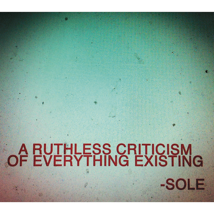 A Ruthless Criticism Of Everything Existing by Sole on MP3, WAV, FLAC ...