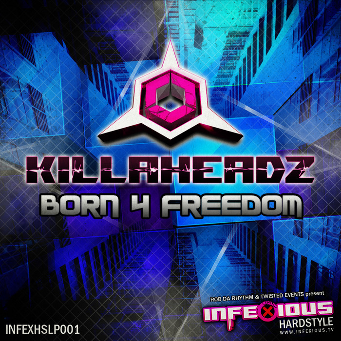 KILLAHEADZ - Born 4 Freedom