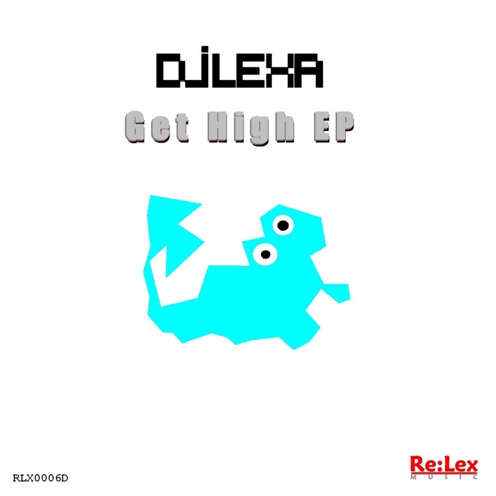 DJ LEXA - Get High EP