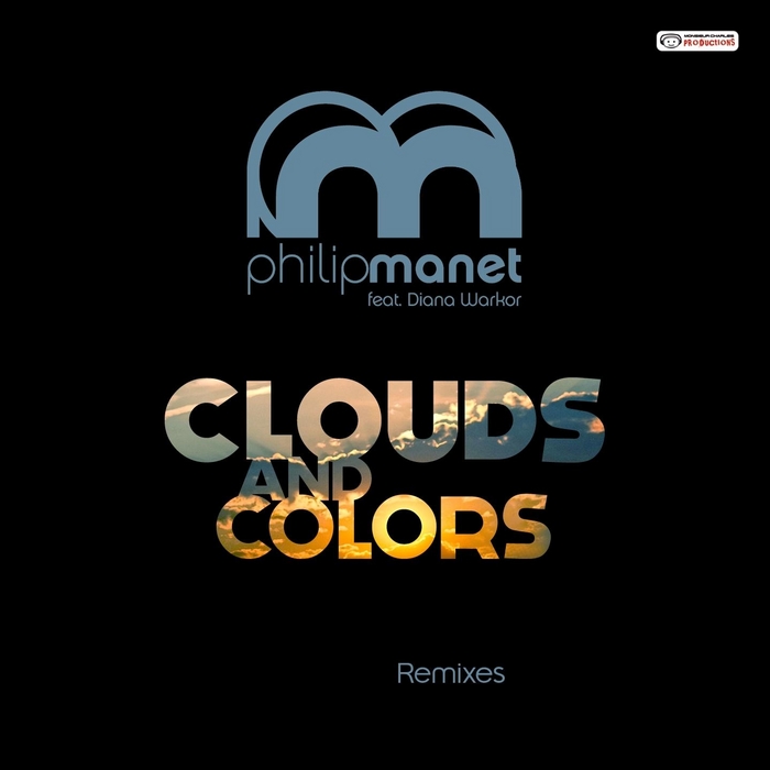 MANET, Philip feat DIANA WARKOR - Clouds & Colors (remixes)