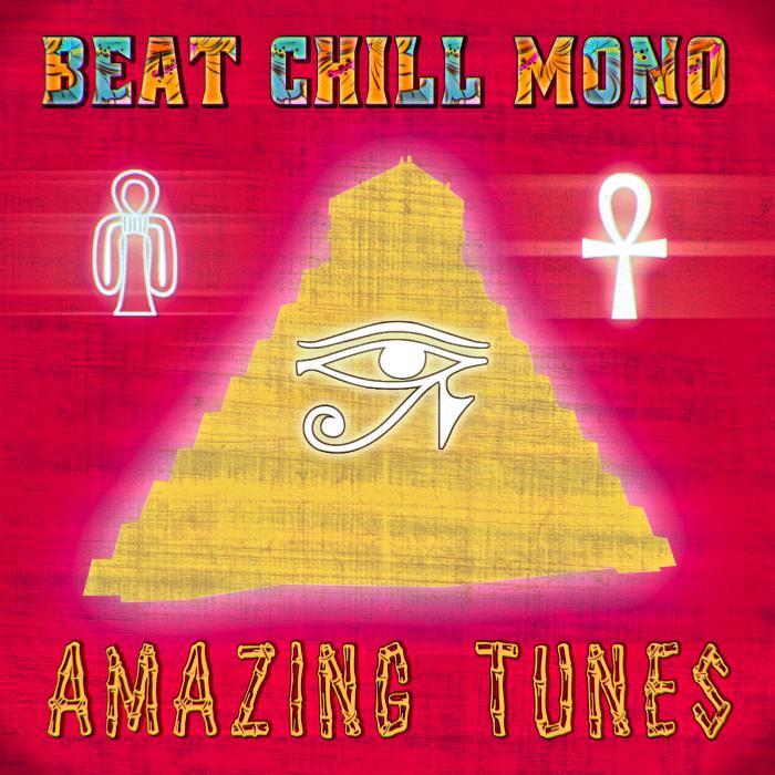 BEAT CHILL MONO - Amazing Tunes