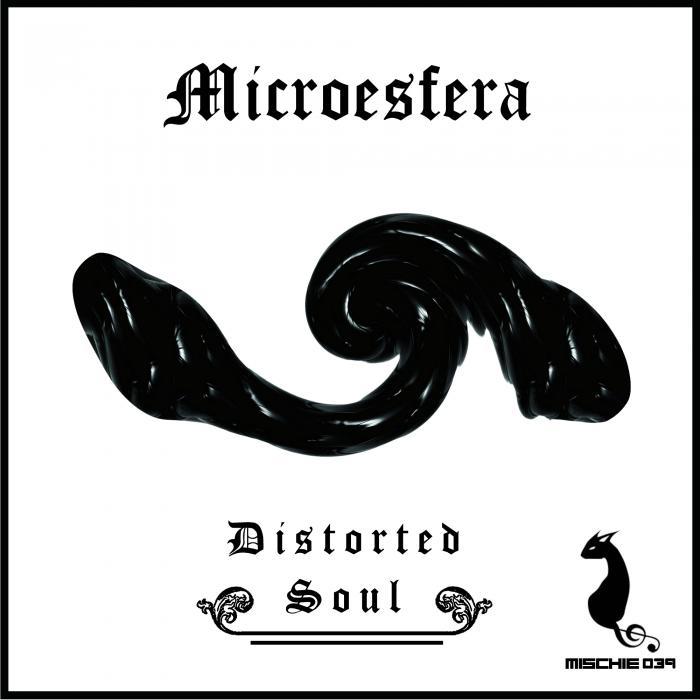 MICROESFERA - Distorted Soul