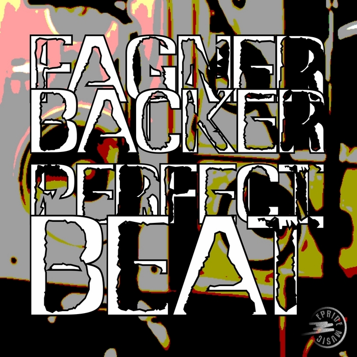 FAGNER BACKER - Perfect Beat (remixes)