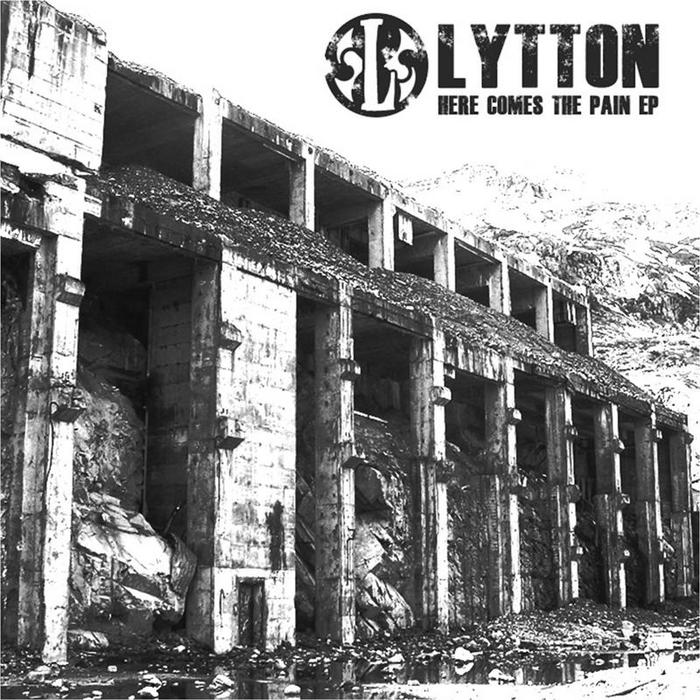LYTTON - Here Comes The Pain EP