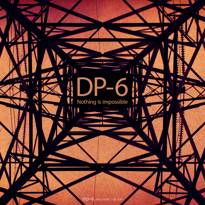 DP 6 - Nothing Is Impossible