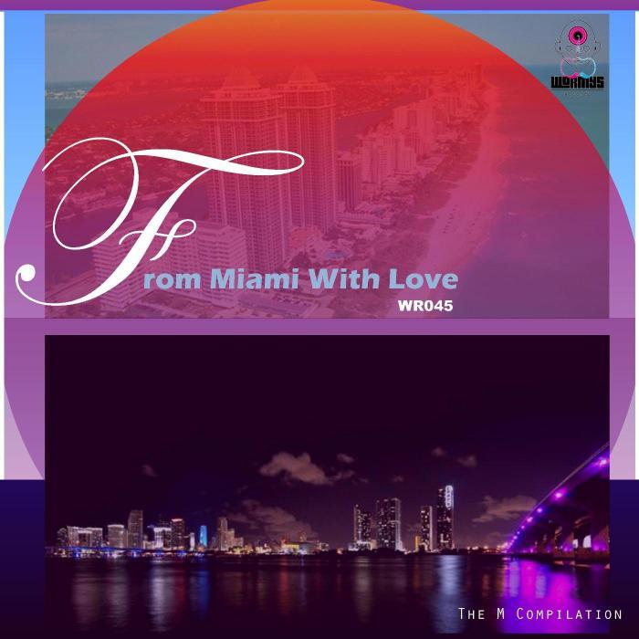 CALES/MR HYDE/DANNY HOUMANN/MENA/IDEK/RICARDO GALINDO/DJ CARE - From Miami With Love: The M Compilation