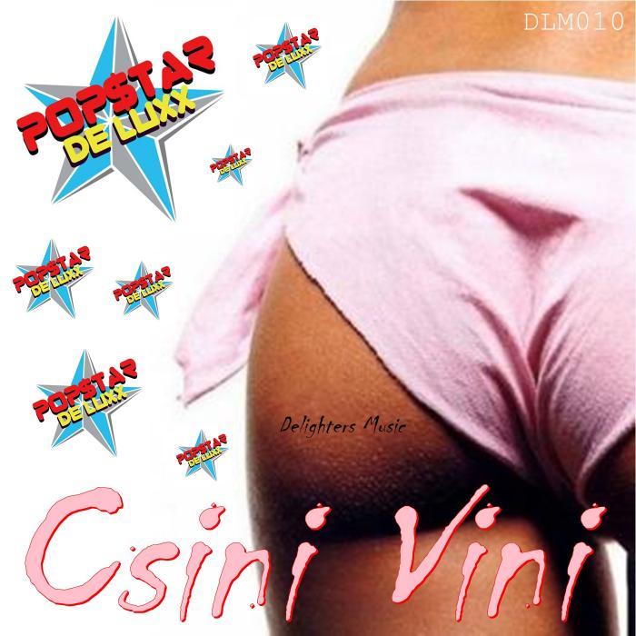 POPSTAR DE LUXX - Csini Vini EP