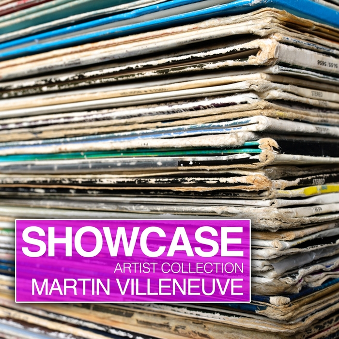 VILLENEUVE, Martin/VARIOUS - Showcase (Artist Collection Martin Villeneuve)