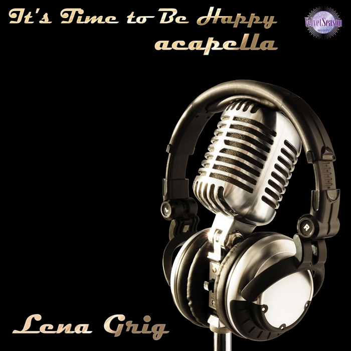 GRIG, Lena - It's Time To Be Happy