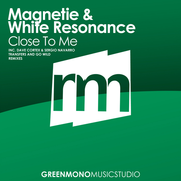 MAGNETIE/WHITE RESONANCE - Close To Me (remixes)