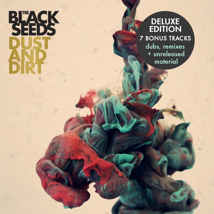 BLACK SEEDS, The - Dust & Dirt: Deluxe Edition