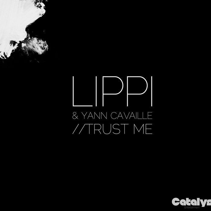 LIPPI feat YANN CAVAILLE - Trust Me