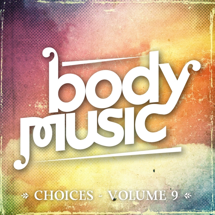 VARIOUS - Body Music: Choices Vol 9