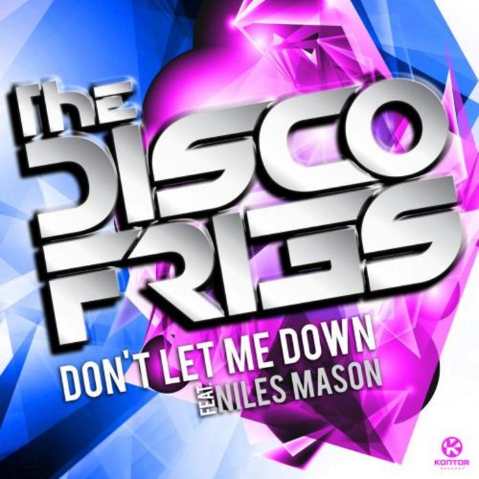 DISCO FRIES, The feat NILES MASON - Don't Let Me Down (remixes)