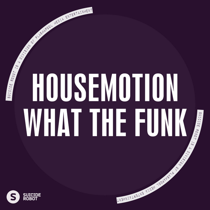 HOUSEMOTION - What The Funk