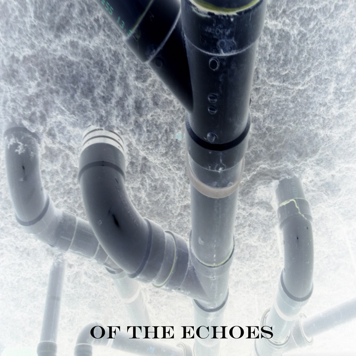 OF THE ECHOES - Of The Echoes