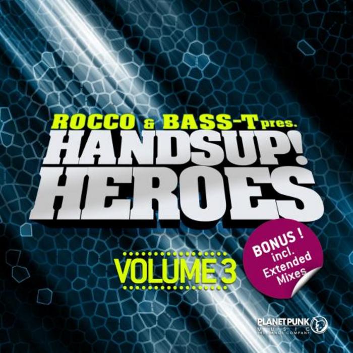 ROCCO & BASS T/VARIOUS - Rocco & Bass T Pres Hands Up Heroes Vol 3