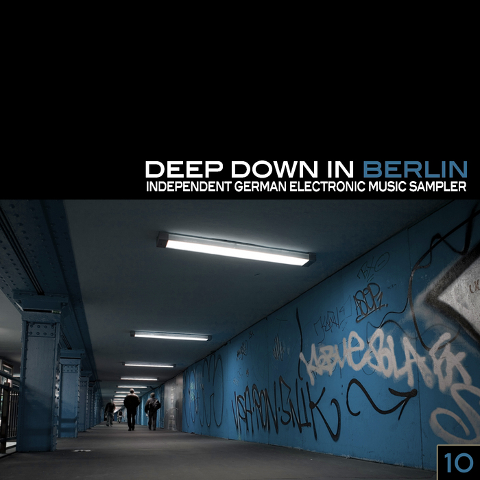 VARIOUS - Deep Down In Berlin 10: Independent German Electronic Music Sampler