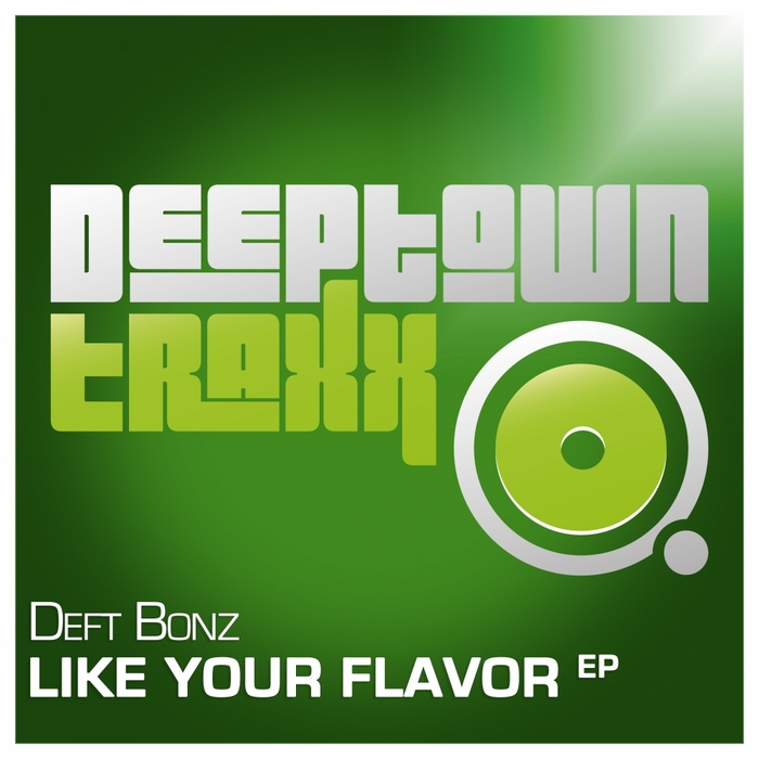 DEFT BONZ - Like Your Flavor EP