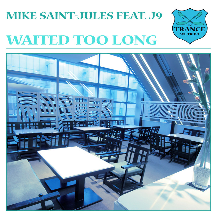 SAINT JULES, Mike feat J9 - Waited Too Long