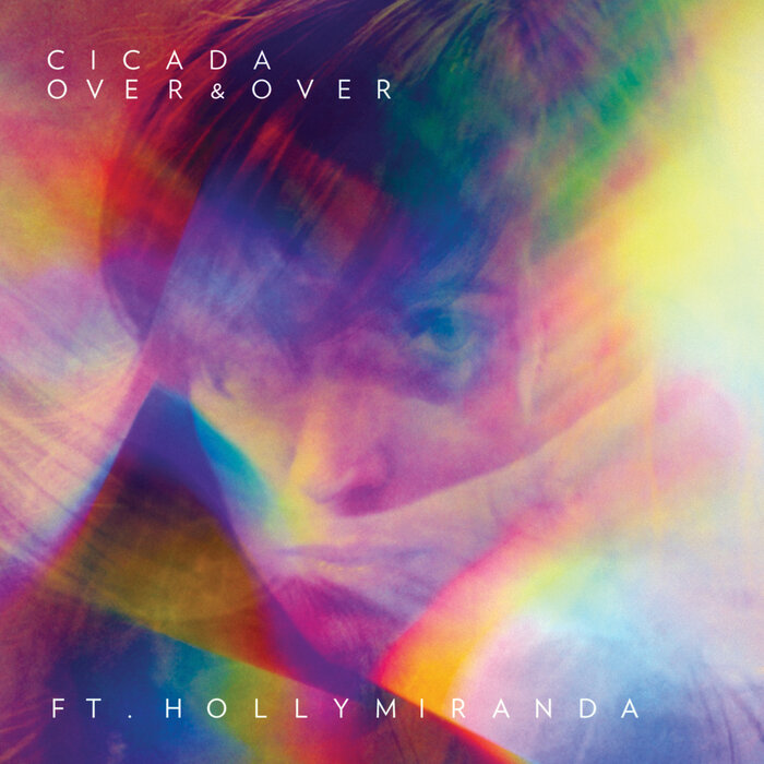Cicada feat Holly Miranda - Over & Over
