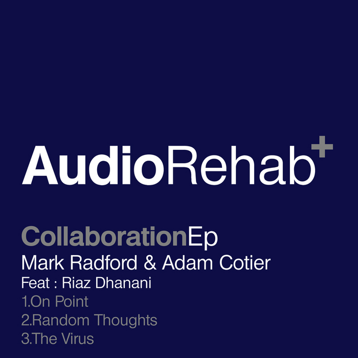 RADFORD, Mark/ADAM COTIER feat RIAZ DHANANI - Collaboration EP