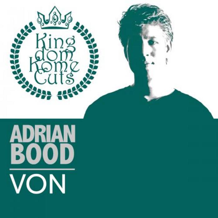 ADRIAN BOOD - Von (remixes)