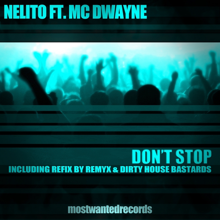 NELITO feat MC DWAYNE - Don't Stop