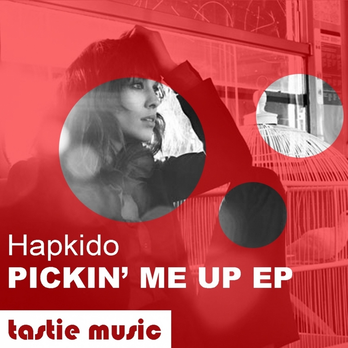 HAPKIDO - Pickin Me Up EP