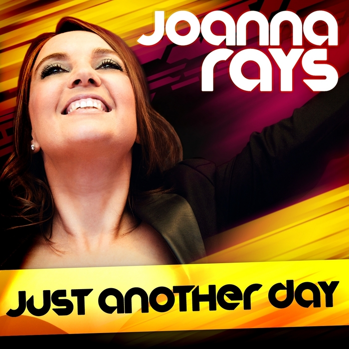 RAYS, Joanna - Just Another Day (remixes)