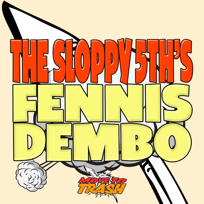 SLOPPY 5THS, The - Fennis Dembo
